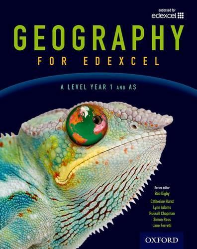 Geography for Edexcel A Level and AS - 2016 specification Geography for Edexcel A Level Year 1/AS Student Book 