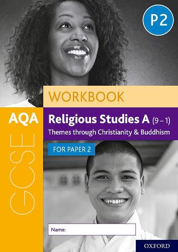 NEW AQA GCSE Religious Studies Workbooks Christianity & Buddhism Workbook: Paper 2 Themes 