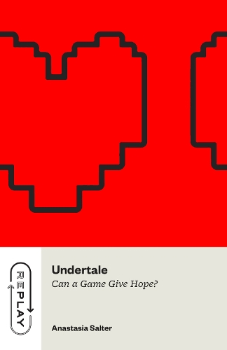 Книга «Undertale: Can a Game Give Hope?» – Анастасія Солтер