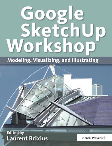 [object Object] «Google SketchUp Workshop: Modeling, Visualizing, and Illustrating» - фото №1