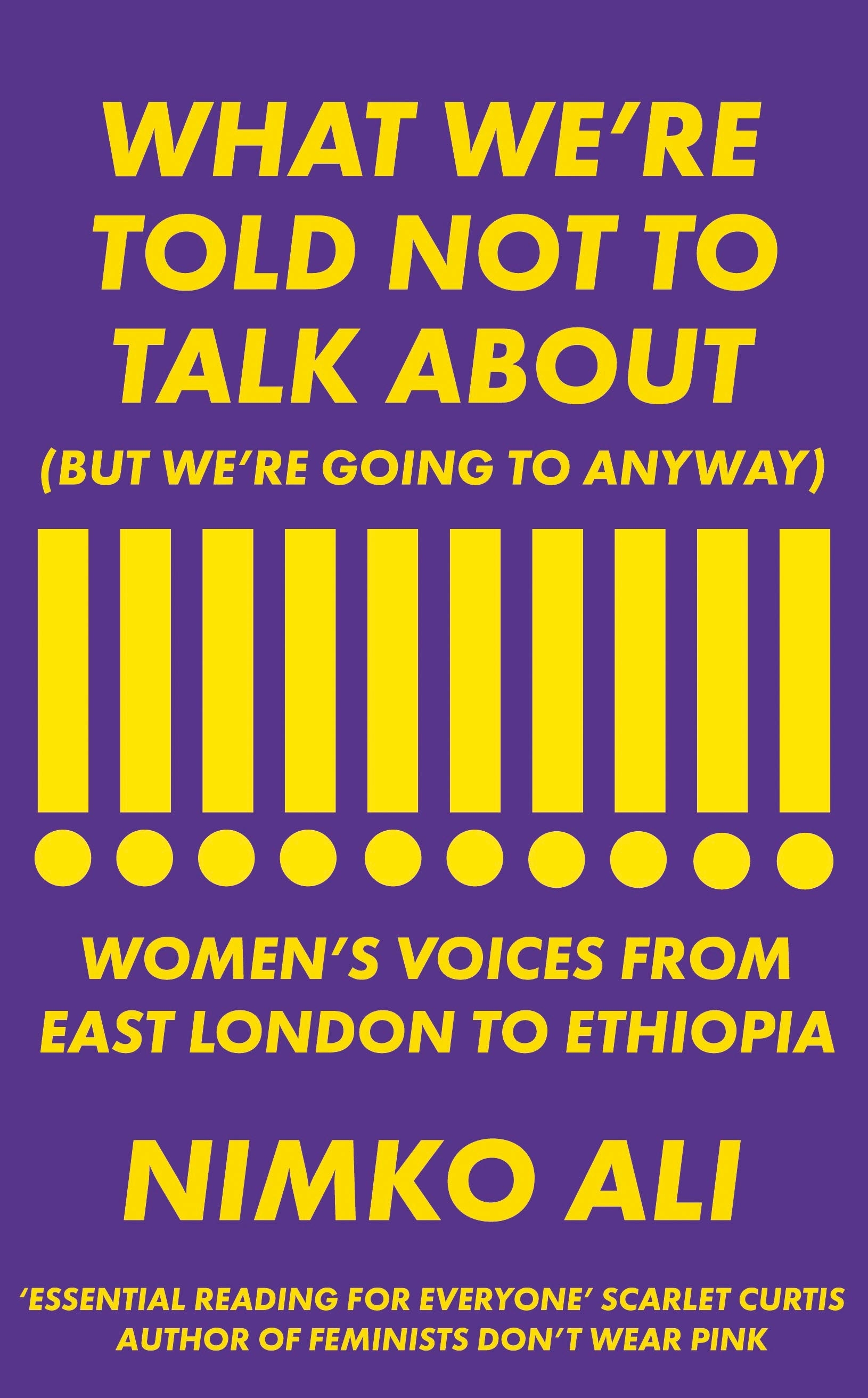 

What We’re Told Not to Talk About (But We’re Going to Anyway)