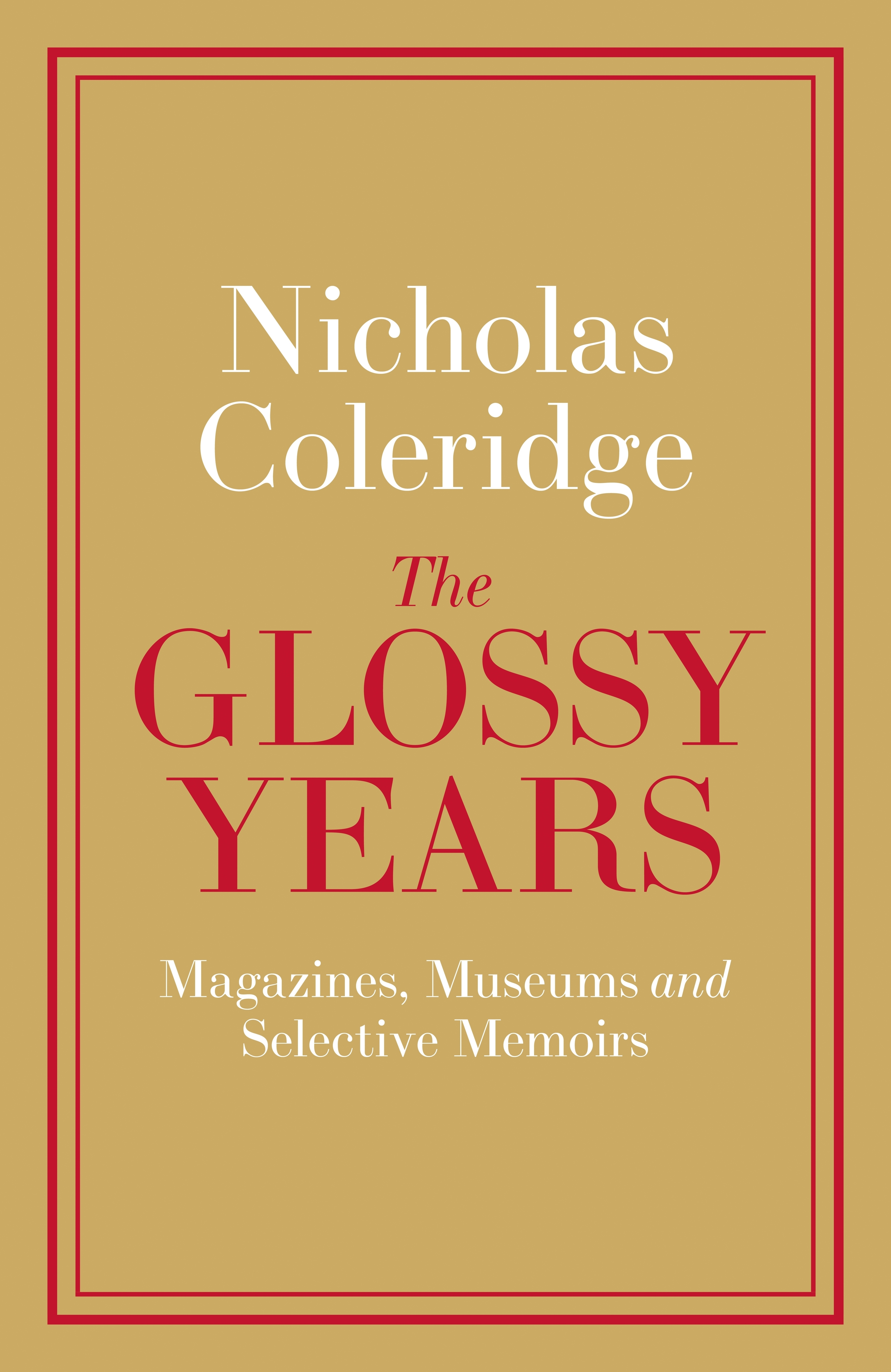 

The Glossy Years. Magazines, Museums and Selective Memoirs