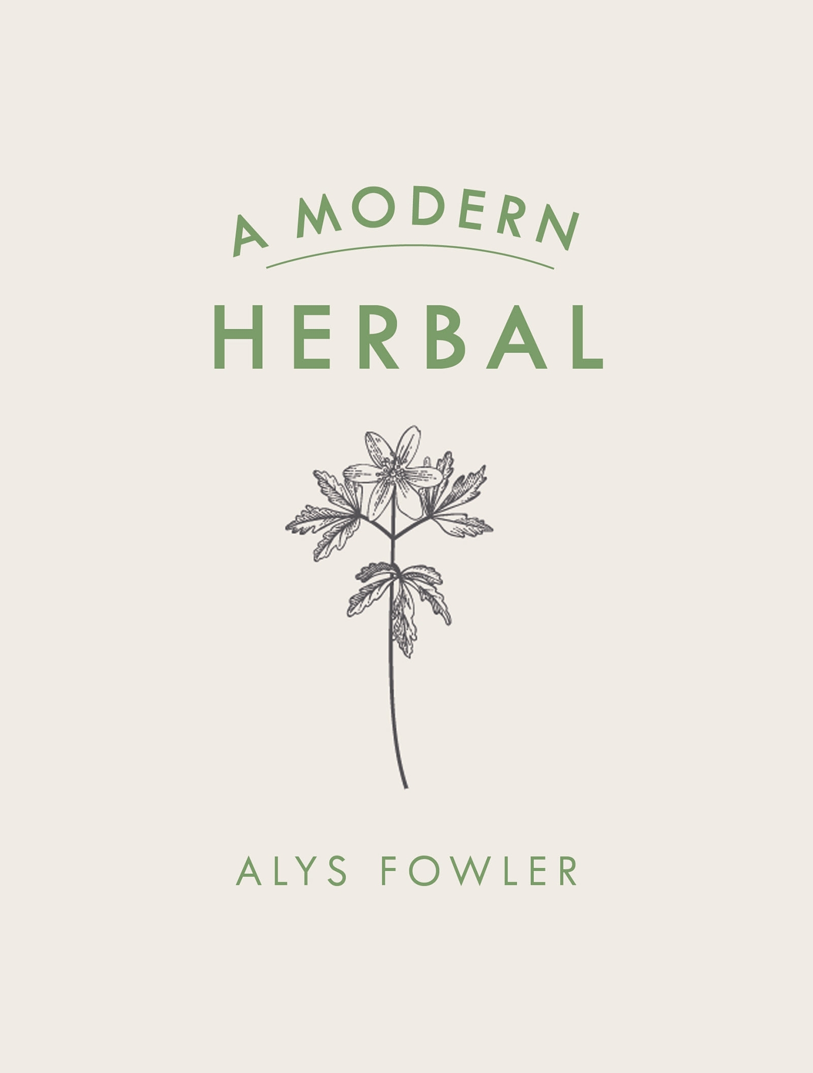 

A Modern Herbal