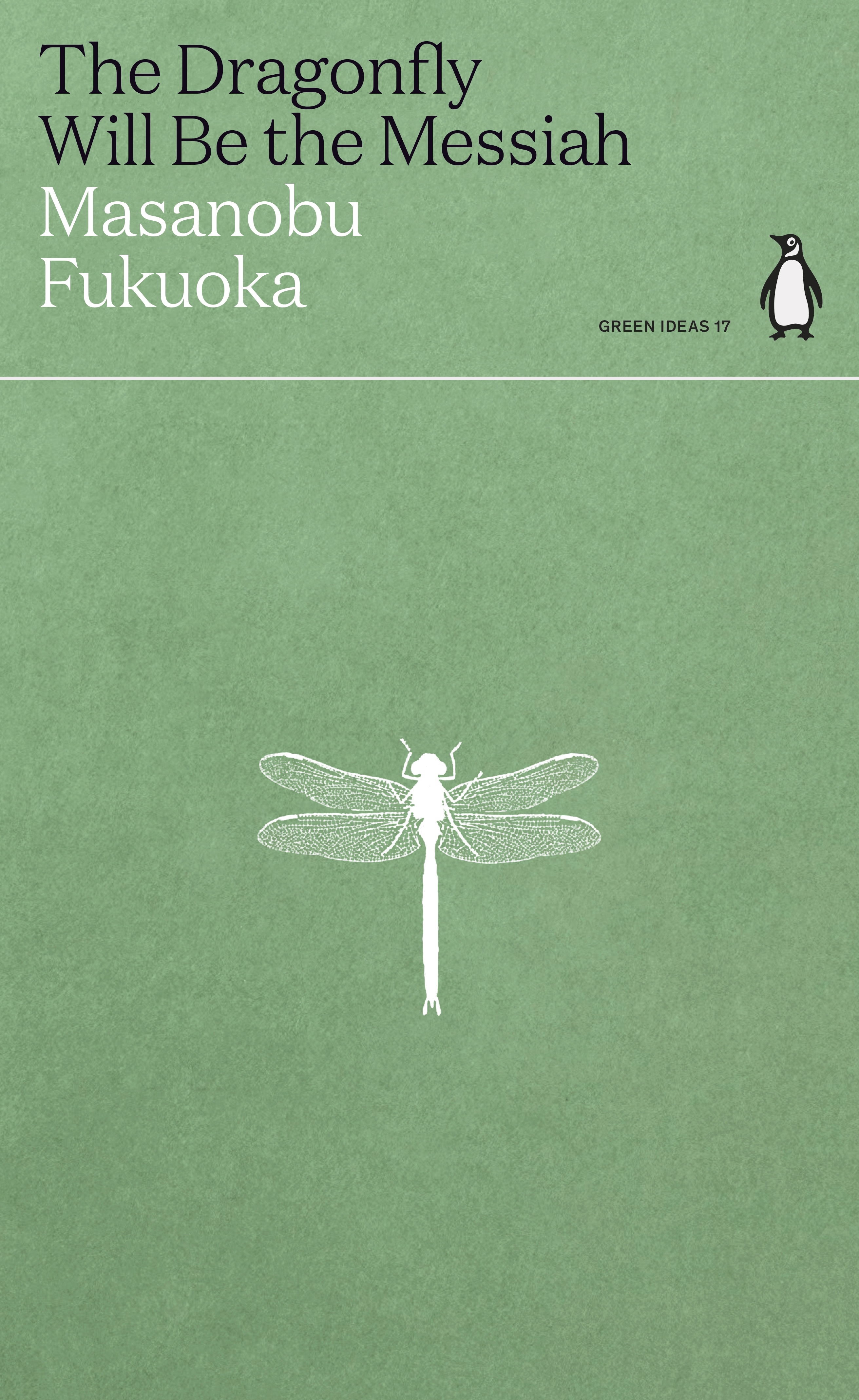 

The Dragonfly Will Be the Messiah