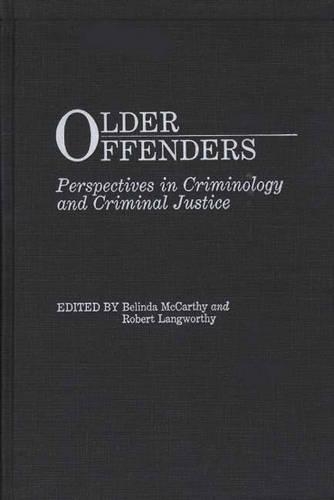 

Older Offenders: Perspectives in Criminology and Criminal Justice