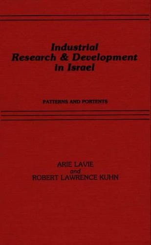 

Industrial Research and Development in Israel: Patterns and Portents