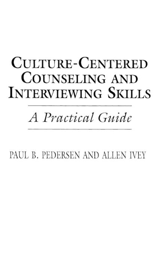 

Culture-Centered Counseling and Interviewing Skills: A Practical Guide