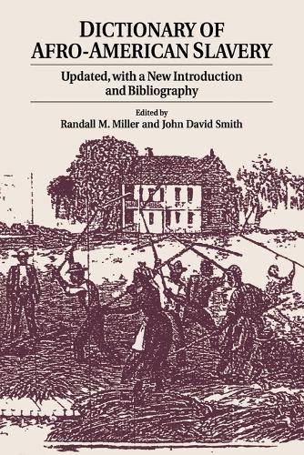 

Dictionary of Afro-American Slavery: Updated, with a New Introduction and Bibliography