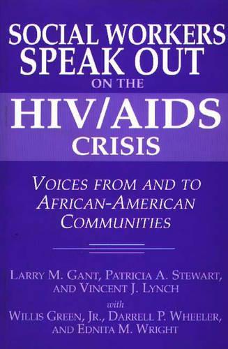 

Social Workers Speak out on the HIV/AIDS Crisis: Voices from and to African-American Communities