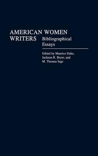 

American Women Writers: Bibliographical Essays