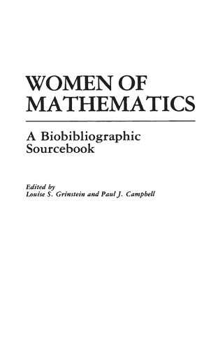 

Women of Mathematics: A Bio-Bibliographic Sourcebook