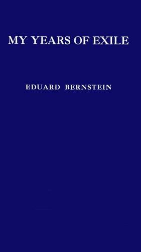 

My Years of Exile: Reminscences of a Socialist