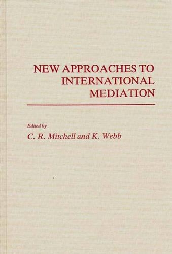 

New Approaches to International Mediation
