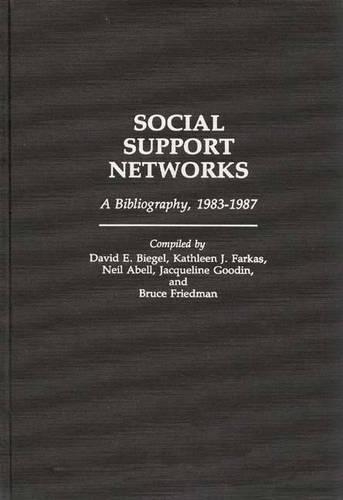 

Social Support Networks: A Bibliography, 1983-1987