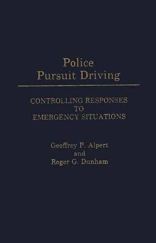 

Police Pursuit Driving: Controlling Responses to Emergency Situations