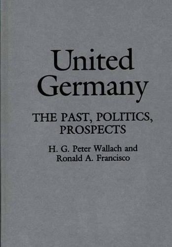 

United Germany: The Past, Politics, Prospects