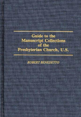 

Guide to the Manuscript Collections of the Presbyterian Church, U.S.