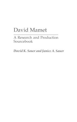 

David Mamet: A Research and Production Sourcebook