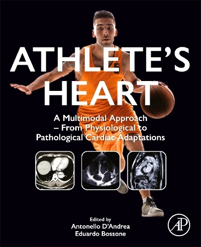 [object Object] «Athlete’s Heart: A Multimodal Approach – From Physiological to Pathological Cardiac Adaptations», авторів Антонелло Д'Андреа, Едуардо Боссоне - фото №1