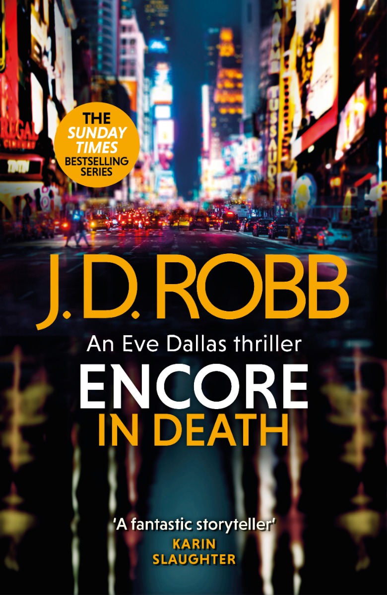 

Encore in Death. An Eve Dallas thriller