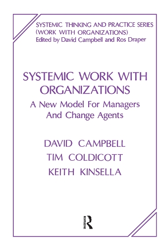 

Systemic Work with Organizations: A New Model for Managers and Change Agents
