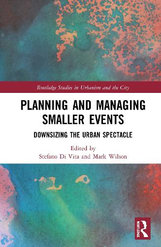 [object Object] «Planning and Managing Smaller Events: Downsizing the Urban Spectacle» - фото №1