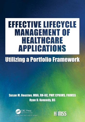 [object Object] «Effective Lifecycle Management of Healthcare Applications: Utilizing a Portfolio Framework», авторов Райан Кеннеди, Сьюзан Хьюстон - фото №1