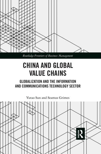 [object Object] «China and Global Value Chains: Globalization and the Information and Communications Technology Sector», авторов Шеймус Граймс, Ютао Сунь - фото №1