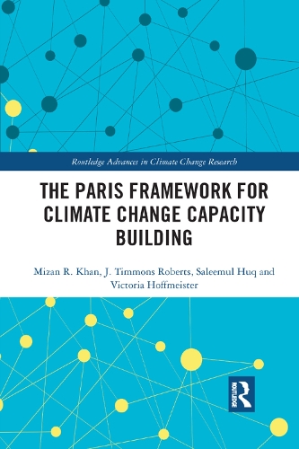 [object Object] «The Paris Framework for Climate Change Capacity Building», авторов Дж. Тиммонс Робертс, Мизан Р Хан, Салимул Хак, Виктория Хоффмайстер - фото №1