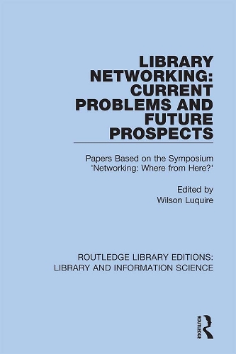 [object Object] «Library Networking: Current Problems and Future Prospects: Papers Based on the Symposium 'Networking: Where from Here?'» - фото №1