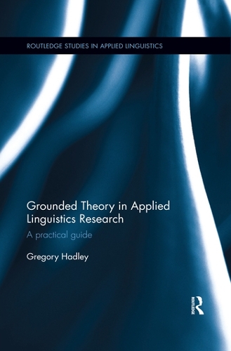 [object Object] «Grounded Theory in Applied Linguistics Research: A practical guide», автор Грегори Хэдли - фото №1