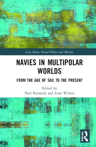 [object Object] «Navies in Multipolar Worlds: From the Age of Sail to the Present» - фото №1