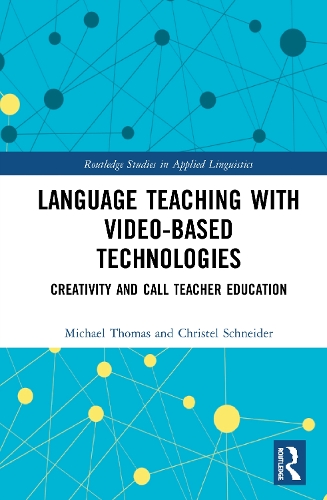 [object Object] «Language Teaching with Video-Based Technologies: Creativity and CALL Teacher Education», авторов Кристель Шнайдер, Майкл Томас - фото №1