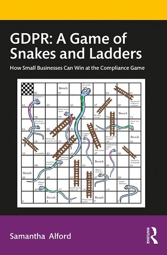 [object Object] «GDPR: A Game of Snakes and Ladders: How Small Businesses Can Win at the Compliance Game», автор Саманта Алфорд - фото №1