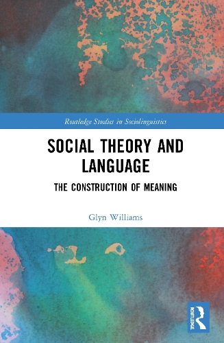 [object Object] «Social Theory and Language: The Construction of Meaning», автор Глин Уильямс - фото №1