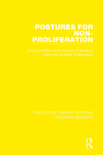 [object Object] «Postures for Non-Proliferation: Arms Limitation and Security Policies to Minimize Nuclear Proliferation», автор Стокгольмский международный институт исследования проблем мира - фото №1