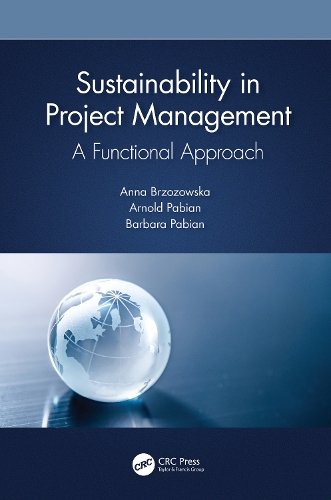 [object Object] «Sustainability in Project Management: A Functional Approach», авторів Анна Бжозовська, Арнольд Пабіан, Барбара Пабіан - фото №1