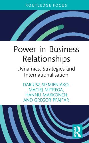 [object Object] «Power in Business Relationships: Dynamics, Strategies and Internationalisation», авторов Дариуш Семеняко, Грегор Пфайфар, Ханну Макконен, Мацей Митренга - фото №1