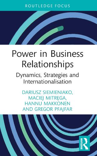 [object Object] «Power in Business Relationships: Dynamics, Strategies and Internationalisation», авторов Дариуш Семеняко, Грегор Пфайфар, Ханну Макконен, Мацей Митренга - фото №1