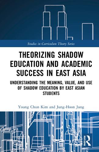 [object Object] «Theorizing Shadow Education and Academic Success in East Asia: Understanding the Meaning, Value, and Use of Shadow Education by East Asian Students», авторов Чжун Хун Чжун, Янг Чун Ким - фото №1