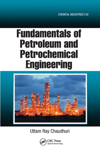 [object Object] «Fundamentals of Petroleum and Petrochemical Engineering», автор Уттам Рэй Чаудхури - фото №1