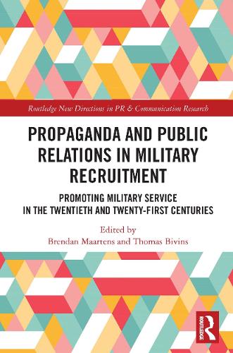 [object Object] «Propaganda and Public Relations in Military Recruitment: Promoting Military Service in the Twentieth and Twenty-First Centuries» - фото №1