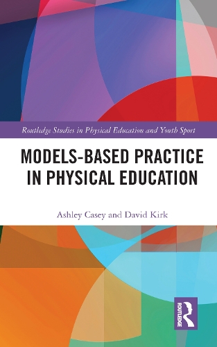 [object Object] «Models-based Practice in Physical Education», авторов Эшли Кейси, Дэвид Кирк - фото №1