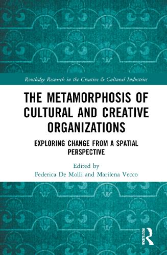 [object Object] «The Metamorphosis of Cultural and Creative Organizations: Exploring Change from a Spatial Perspective» - фото №1