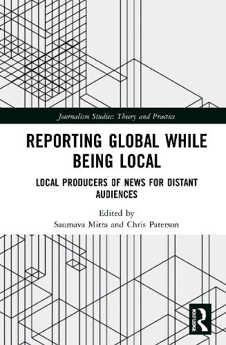 [object Object] «Reporting Global while being Local: Local Producers of News for Distant Audiences» - фото №1