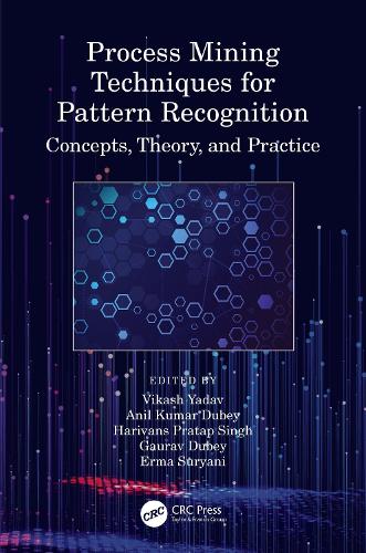 [object Object] «Process Mining Techniques for Pattern Recognition: Concepts, Theory, and Practice» - фото №1