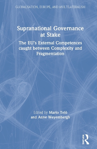 [object Object] «Supranational Governance at Stake: The EU’s External Competences caught between Complexity and Fragmentation» - фото №1