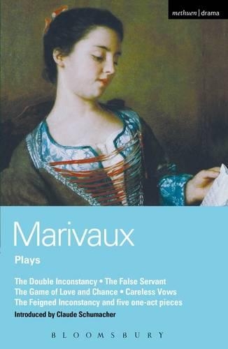 

Marivaux Plays: Double Inconstancy;False Servant;Game of Love & Chance;Careless Vows;Feigned Inconstancy;1-act plays