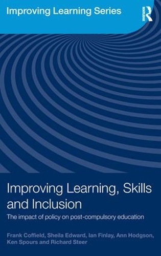 [object Object] «Improving Learning, Skills and Inclusion: The Impact of Policy on Post-Compulsory Education», авторов Энн Ходжсон, Фрэнк Коффилд, Ян Финлей, Кен Спурс, Ричард Стир, Шейла Эдвард - фото №1