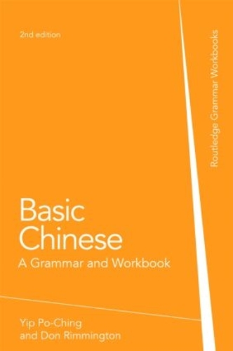 [object Object] «Basic Chinese: A Grammar and Workbook», авторов Дон Риммингтон, По-Цзин Ип, Рэйчел Хенсон, Ип Ли Кучжэнь, Чжан Сяомин - фото №1